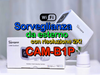 Copertina articolo Sonoff CAM B1P